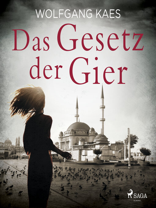 Title details for Das Gesetz der Gier by Wolfgang Kaes - Available